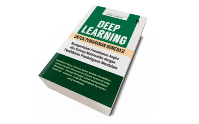 DEEP LEARNING UNTUK PEMAHAMAN NUMERASI – Memperdalam Pemahaman Angka dan Konsep Matematika dengan Pendekatan Pembelajaran Mendalam