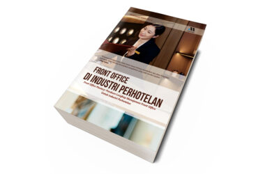 FRONT OFFICE DI INDUSTRI PERHOTELAN – Front Office Mastery: Panduan Lengkap Manajemen Front Office untuk Industri Perhotelan
