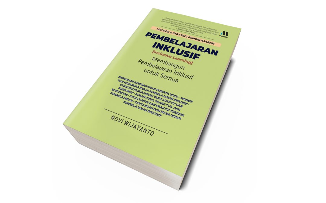 METODE & STRATEGI PEMBELAJARAN PEMBELAJARAN INKLUSIF (Inclusive Learning) – Membangun Pembelajaran Inklusif untuk Semua