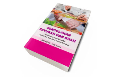 PENGOLAHAN SAYUR DAN BUAH – Keterampilan Dasar Mengolah Sayuran dan Buah Untuk Jurusan Tata Boga