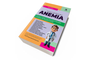 SEHAT BERSAMA ANEMIA – Panduan Lengkap untuk Memahami, Mencegah,Mengelola, dan Mengobati Diabetes Melitus