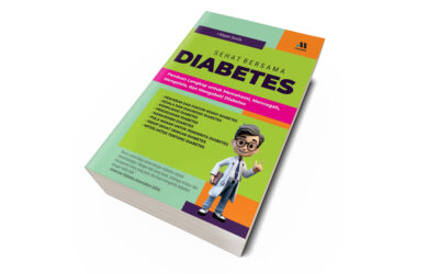 SEHAT BERSAMA DIABETES MILITUS – Panduan Lengkap untuk Memahami, Mencegah,Mengelola, dan Mengobati Diabetes Melitus